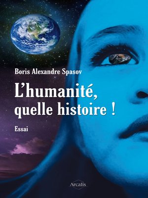 cover image of L'humanité, quelle histoire !